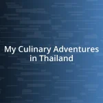 My Culinary Adventures in Thailand