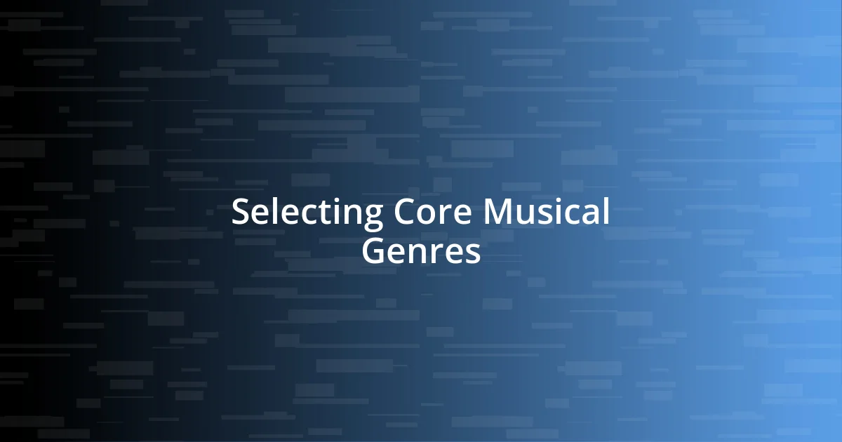 Selecting Core Musical Genres