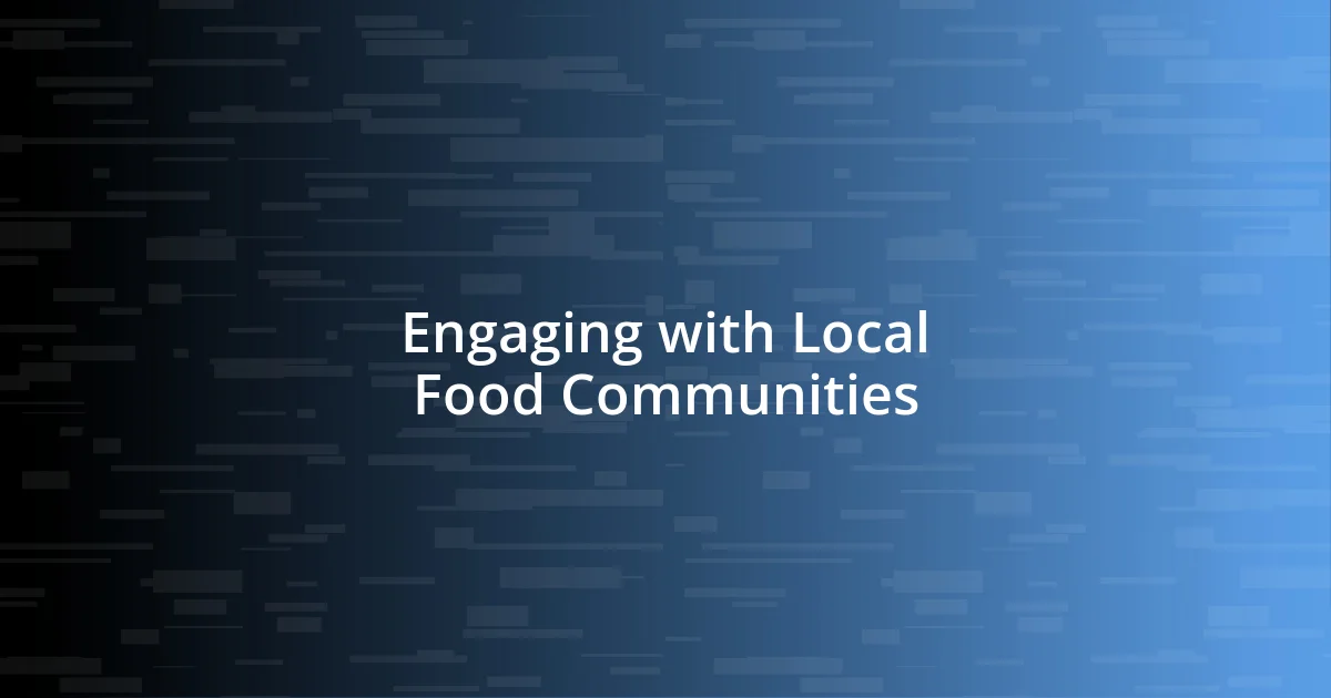 Engaging with Local Food Communities