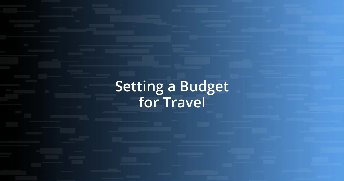 Setting a Budget for Travel