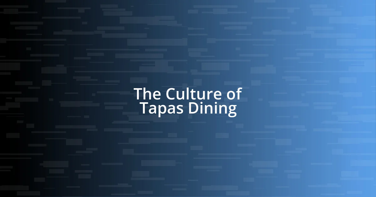 The Culture of Tapas Dining