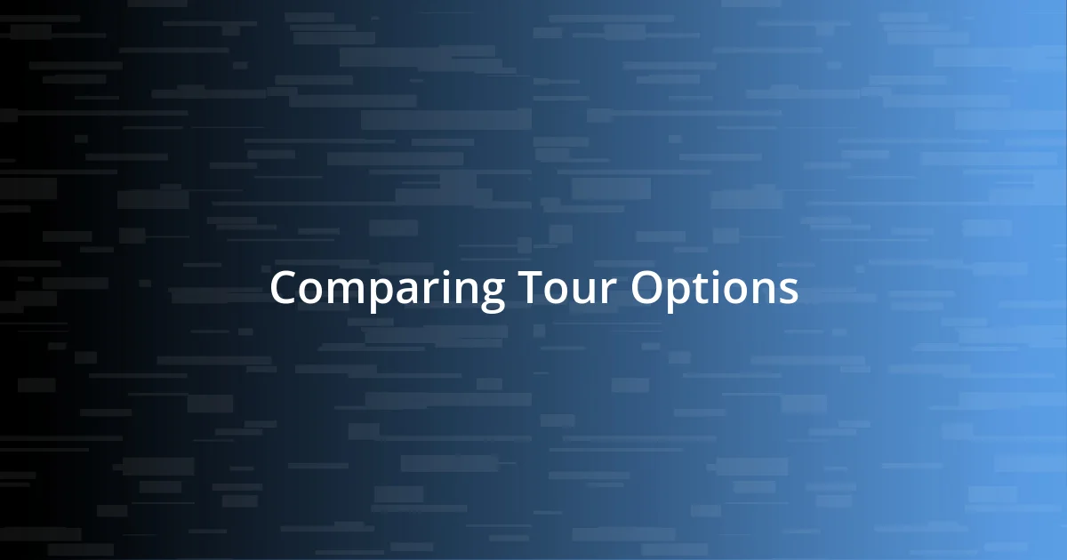 Comparing Tour Options