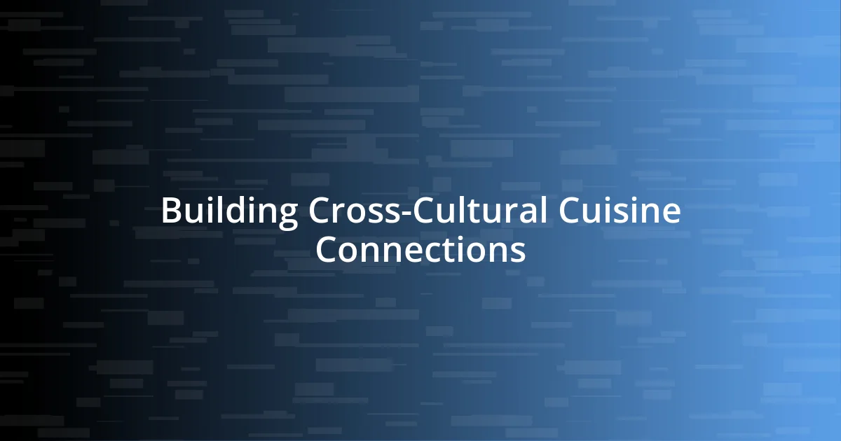 Building Cross-Cultural Cuisine Connections