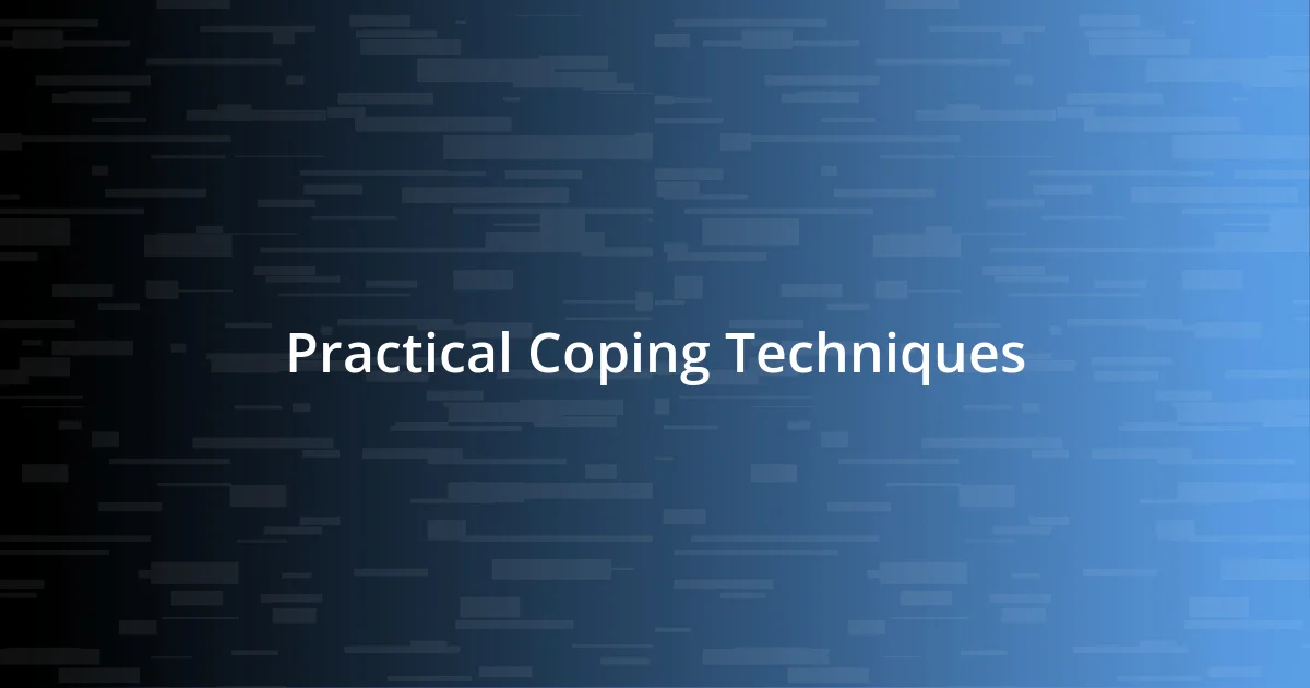 Practical Coping Techniques