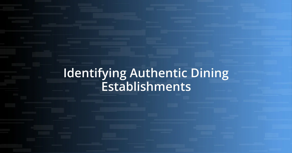 Identifying Authentic Dining Establishments