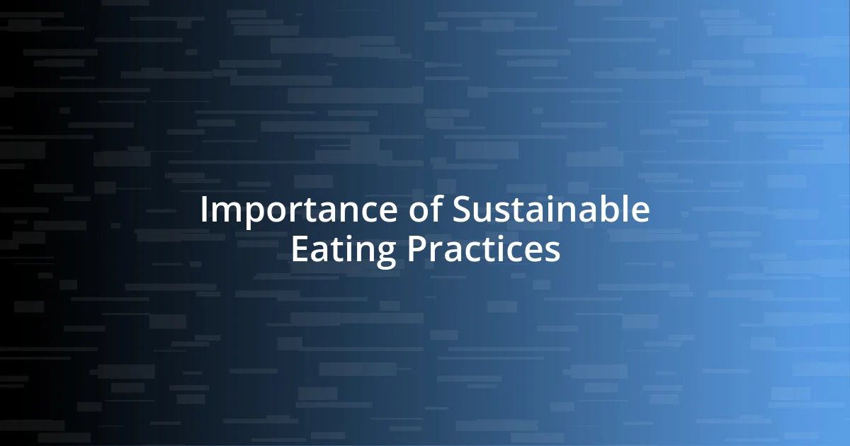 Importance of Sustainable Eating Practices