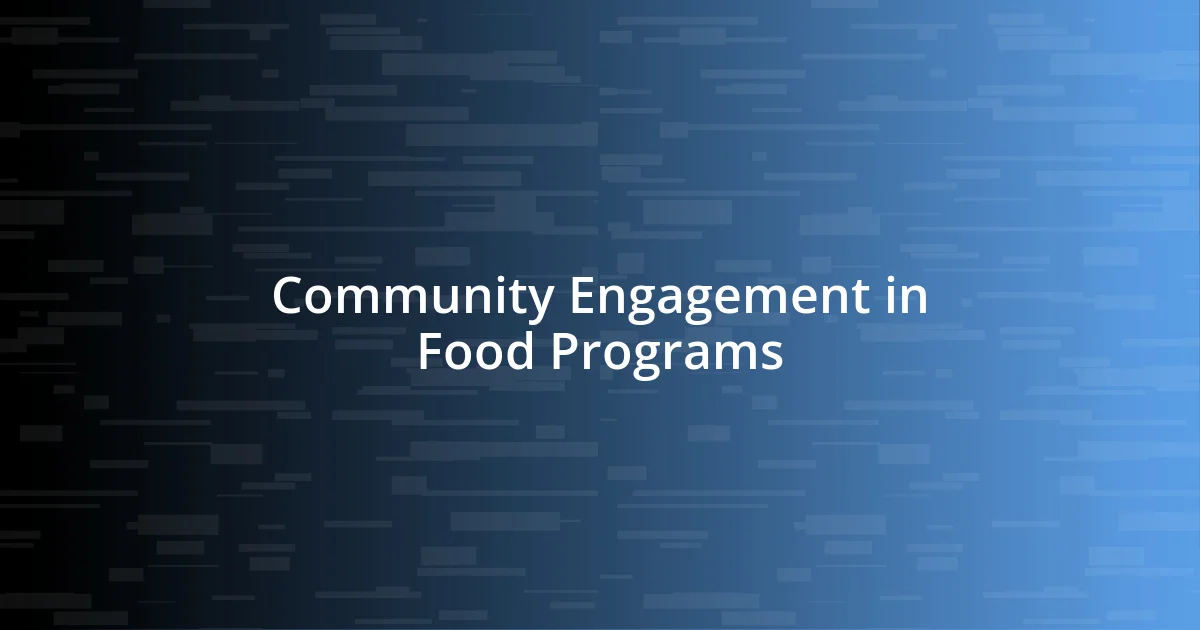 Community Engagement in Food Programs