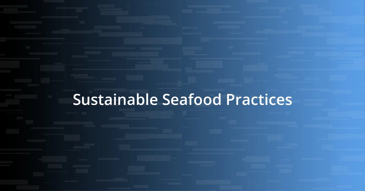 Sustainable Seafood Practices