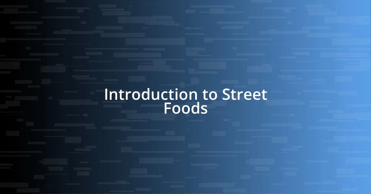 Introduction to Street Foods