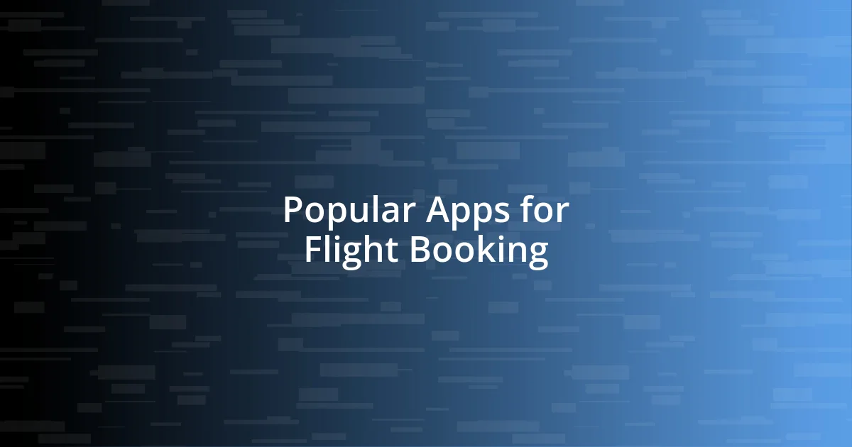 Popular Apps for Flight Booking