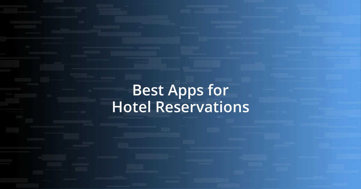 Best Apps for Hotel Reservations