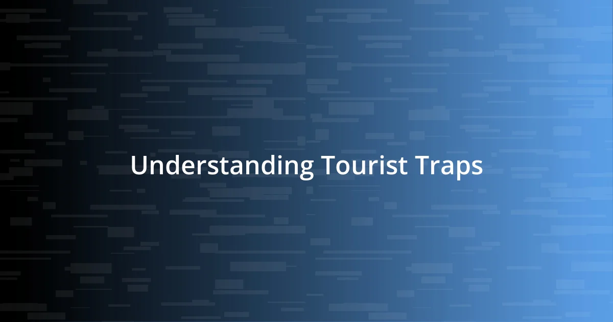 Understanding Tourist Traps