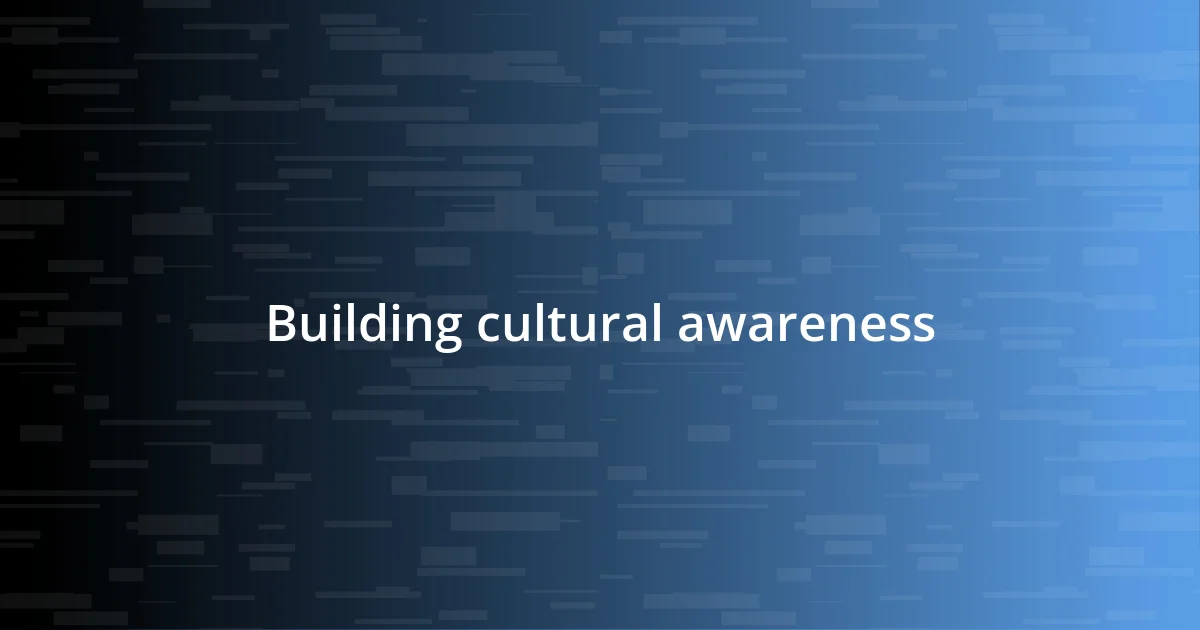 Building cultural awareness