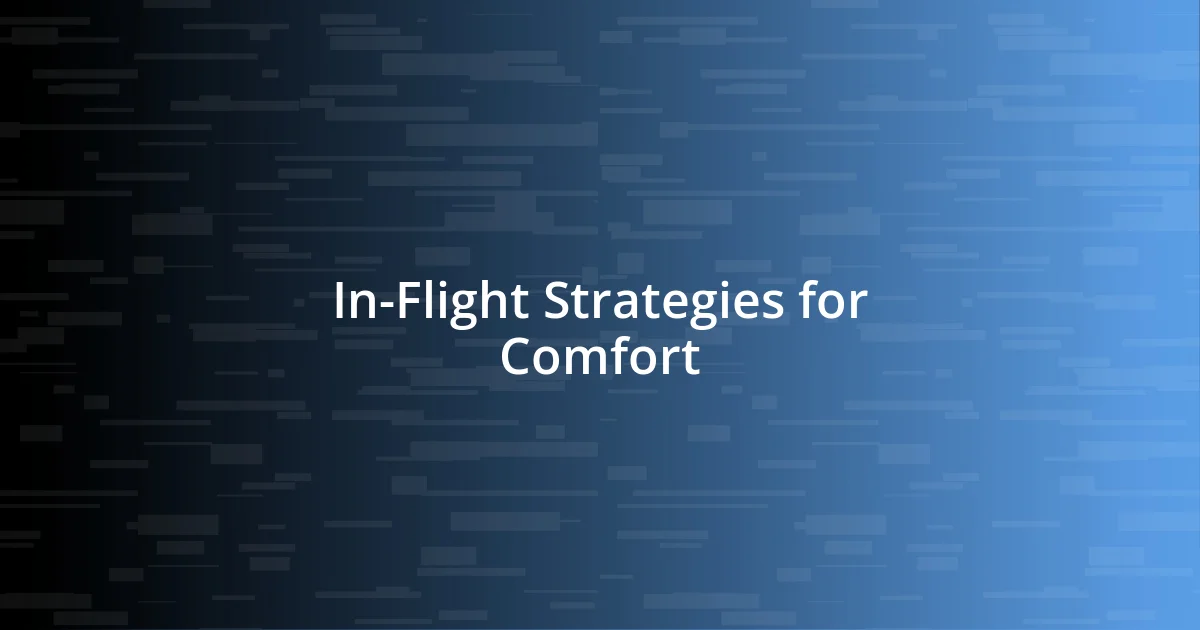 In-Flight Strategies for Comfort